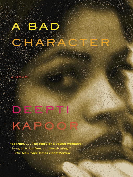 Title details for A Bad Character by Deepti Kapoor - Wait list